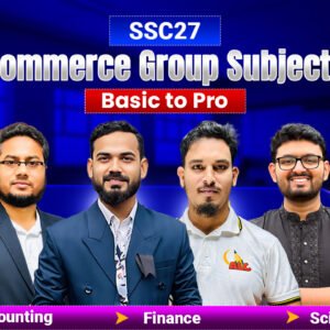 SSC ২০২৭ | Commerce Group Subjects | Basic to Pro | Target A+